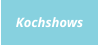 Kochshows
